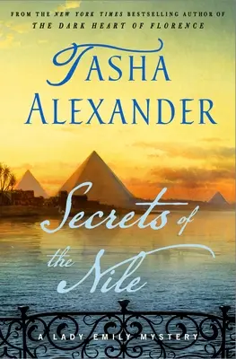 Tajomstvá Nílu: Záhada lady Emily - Secrets of the Nile: A Lady Emily Mystery