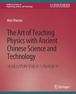 Umenie vyučovať fyziku pomocou starovekej čínskej vedy a techniky - The Art of Teaching Physics with Ancient Chinese Science and Technology