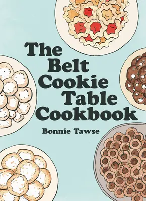 Kuchárska kniha Páskový stôl - The Belt Cookie Table Cookbook