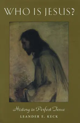 Kto je Ježiš? Dejiny v perfektnom čase - Who Is Jesus?: History in Perfect Tense