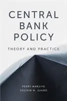 Politika centrálnej banky: Theory and Practice / Teória a prax - Central Bank Policy: Theory and Practice