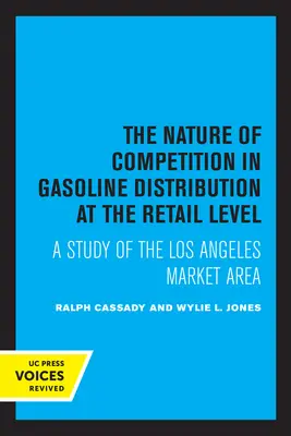 Povaha konkurencie v distribúcii benzínu na maloobchodnej úrovni: Štúdia o oblasti trhu v Los Angeles - The Nature of Competition in Gasoline Distribution at the Retail Level: A Study of the Los Angeles Market Area