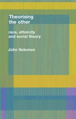 Rasa, etnicita a sociálna teória - Race, Ethnicity and Social Theory