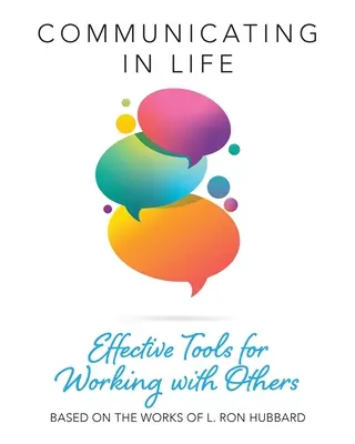 Komunikácia v živote: Efektívne nástroje na spoluprácu s ostatnými - Communicating in Life: Effective Tools for Working with Others