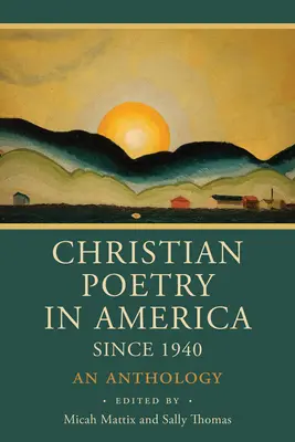 Kresťanská poézia v Amerike od roku 1940: Antológia - Christian Poetry in America Since 1940: An Anthology