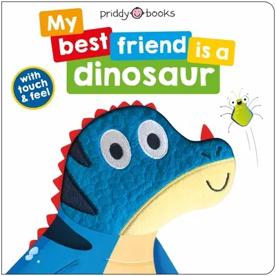 Môj najlepší priateľ: Je to dinosaurus - My Best Friend: Is a Dinosaur