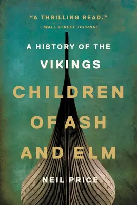 Deti jaseňa a brestu: Dejiny Vikingov - Children of Ash and Elm: A History of the Vikings