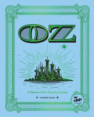 Oz: Fantasy hra na hrdinov - Oz: A Fantasy Role-Playing Setting