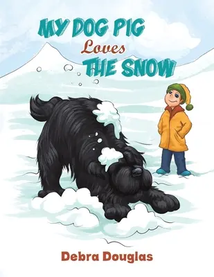 Môj pes prasa miluje sneh - My Dog Pig Loves the Snow