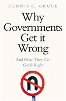 Prečo sa vlády mýlia - a ako to môžu napraviť - Why Governments Get It Wrong - And How They Can Get It Right