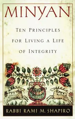 Minyan: Desať zásad pre čestný život - Minyan: Ten Principles for Living a Life of Integrity