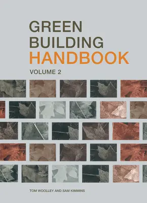 Príručka o ekologických budovách: Príručka pre stavebné výrobky a ich vplyv na životné prostredie: 2. diel - Green Building Handbook: Volume 2: A Guide to Building Products and Their Impact on the Environment