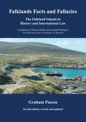 Falklandy Fakty a omyly: Falklandy v dejinách a medzinárodnom práve - Falklands Facts and Fallacies: The Falkland Islands in History and International Law
