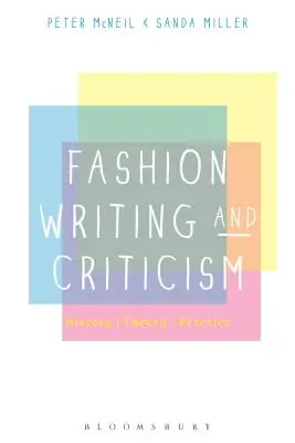 Fashion Writing and Criticism: Módna literatúra: dejiny, teória, prax - Fashion Writing and Criticism: History, Theory, Practice