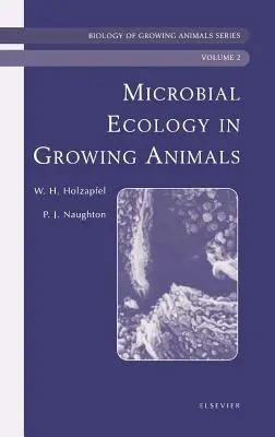 Mikrobiálna ekológia rastúcich zvierat: Biológia rastúcich živočíchov, séria 2. zväzok - Microbial Ecology of Growing Animals: Biology of Growing Animals Series Volume 2