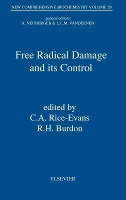 Poškodenie voľnými radikálmi a jeho kontrola: Zväzok 28 - Free Radical Damage and Its Control: Volume 28