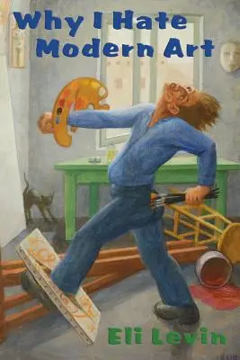 Prečo nenávidím moderné umenie - Why I Hate Modern Art