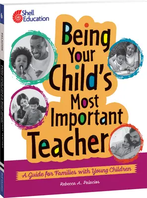 Byť najdôležitejším učiteľom svojho dieťaťa: Príručka pre rodiny s malými deťmi - Being Your Child's Most Important Teacher: A Guide for Families with Young Children