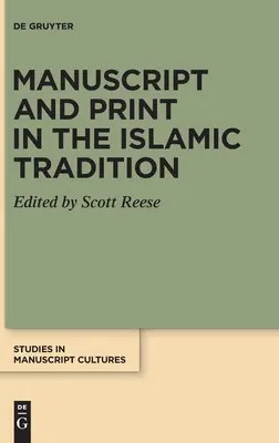 Rukopis a tlač v islamskej tradícii - Manuscript and Print in the Islamic Tradition