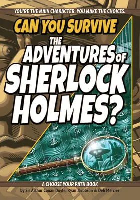 Prežijete dobrodružstvá Sherlocka Holmesa?: Vyberte si svoju cestu - Can You Survive the Adventures of Sherlock Holmes?: A Choose Your Path Book