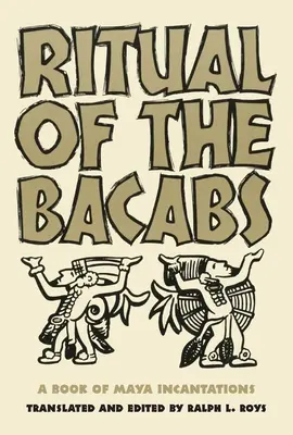 Rituál Bikábov: Kniha mayských zaklínadiel - Ritual of the Bicabs: A Book of Maya Incantations