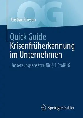 Rýchly sprievodca Krisenfrherkennung Im Unternehmen: Umsetzungsanstze Fr 1 Starug - Quick Guide Krisenfrherkennung Im Unternehmen: Umsetzungsanstze Fr  1 Starug