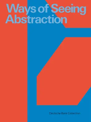 Spôsoby vnímania abstrakcie - Ways of Seeing Abstraction