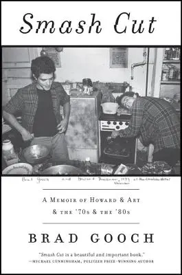 Smash Cut: Spomienky na Howarda, umenie a 70. a 80. roky - Smash Cut: A Memoir of Howard & Art & the '70s & the '80s