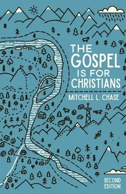 Evanjelium je pre kresťanov: Druhé vydanie - The Gospel is for Christians: Second Edition