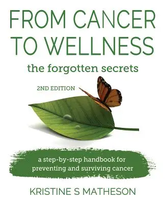 Od rakoviny k wellness: zabudnuté tajomstvá - From Cancer to Wellness: the forgotten secrets