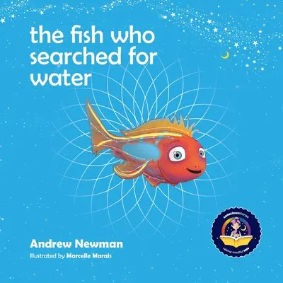 Ryba, ktorá hľadala vodu: Pomáhať deťom rozpoznať lásku, ktorá ich obklopuje - The fish who searched for water: Helping children recognize the love that surrounds them