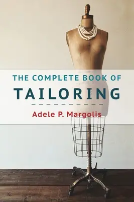 Úplná kniha krajčírstva - The Complete Book of Tailoring