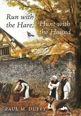Bež so zajacom, poľuj so psom - Run with the Hare, Hunt with the Hound