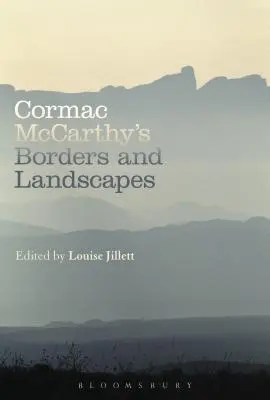 Hranice a krajiny Cormaca McCarthyho - Cormac McCarthy's Borders and Landscapes