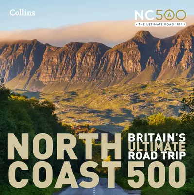 Severné pobrežie 500: Najlepší výlet po Británii - North Coast 500: Britain's Ultimate Road Trip