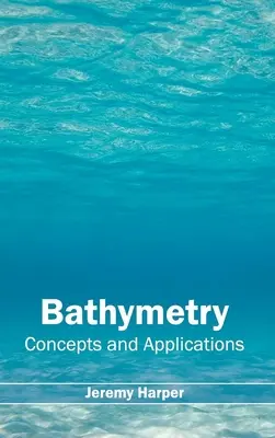 Batymetria: Koncepty a aplikácie - Bathymetry: Concepts and Applications