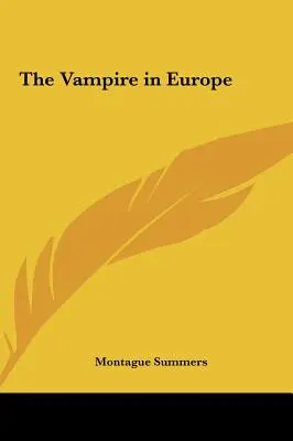 Upír v Európe - The Vampire in Europe