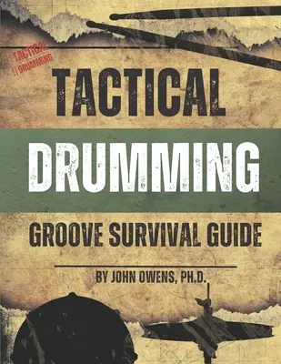 Príručka na prežitie taktického bubnovania Groove - Tactical Drumming Groove Survival Guide