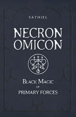 Necronomicon: Čierna mágia primárnych síl - Necronomicon: Black Magic of Primary Forces