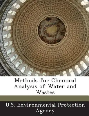 Metódy chemickej analýzy vody a odpadov - Methods for Chemical Analysis of Water and Wastes