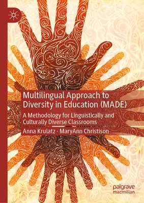 Viacjazyčný prístup k rozmanitosti vo vzdelávaní (Made): Metodika pre jazykovo a kultúrne rôznorodé triedy - Multilingual Approach to Diversity in Education (Made): A Methodology for Linguistically and Culturally Diverse Classrooms