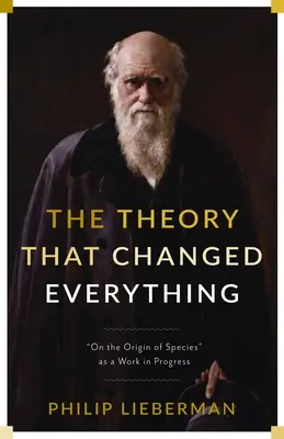 Teória, ktorá zmenila všetko: O pôvode druhov“ ako nedokončená práca“ - The Theory That Changed Everything: On the Origin of Species