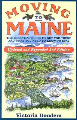 Sťahovanie do Maine: Základný sprievodca, ako sa tam dostať a čo treba vedieť, aby ste tam mohli zostať - Moving to Maine: The Essential Guide to Get You There and What You Need to Know to Stay