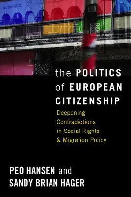 Politika európskeho občianstva: Prehlbujúce sa rozpory v sociálnych právach a migračnej politike - The Politics of European Citizenship: Deepening Contradictions in Social Rights and Migration Policy