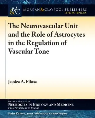 Neurovaskulárna jednotka a úloha astrocytov v regulácii cievneho tonusu - The Neurovascular Unit and the Role of Astrocytes in the Regulation of Vascular Tone
