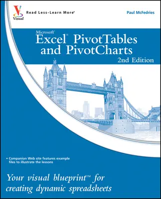 Excel Pivotables a Pivotcharts: Vizuálny plán na tvorbu dynamických tabuľkových procesorov - Excel Pivottables and Pivotcharts: Your Visual Blueprint for Creating Dynamic Spreadsheets