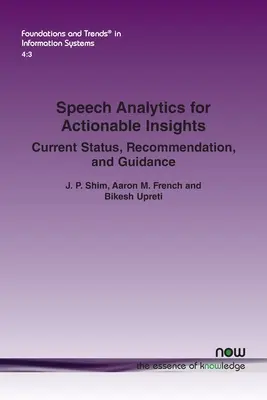 Analýza reči pre využiteľné poznatky: Súčasný stav, odporúčania a návody - Speech Analytics for Actionable Insights: Current Status, Recommendations, and Guidance