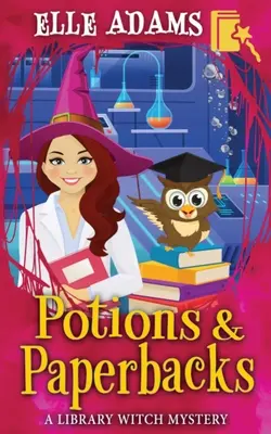 Elixíry a papierové knihy - Potions & Paperbacks