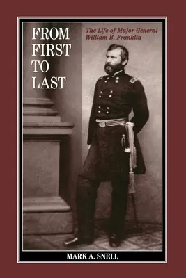 Od prvého do posledného: Život Williama B. Franklina - From First to Last: The Life of William B. Franklin
