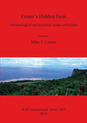 Skrytý klenot Guamu: Archeologické a historické štúdie v Ritidiane - Guam's Hidden Gem: Archaeological and historical studies at Ritidian